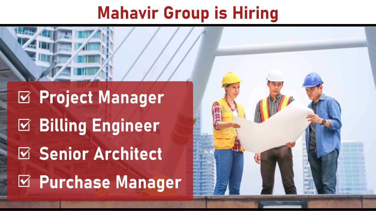 Mahavir Group is Hiring: Real Estate & Construction Professionals Wanted | Apply Now