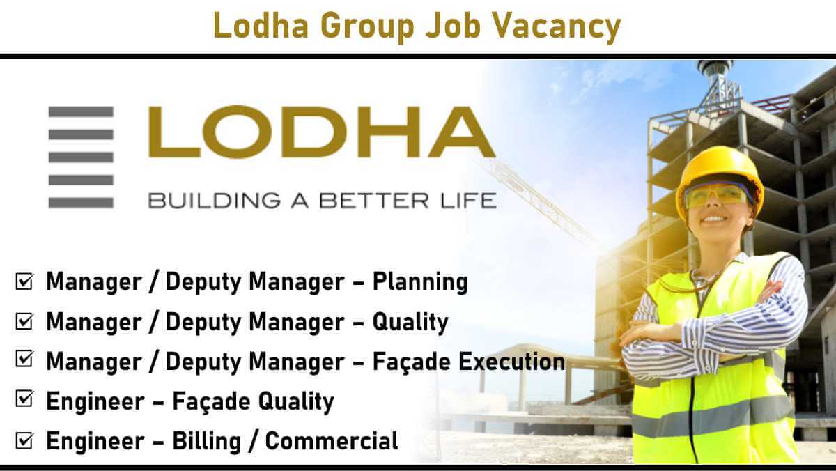 Lodha Group Job Vacancy: Build the Future of Luxury Living with India's Leading Real Estate Brand