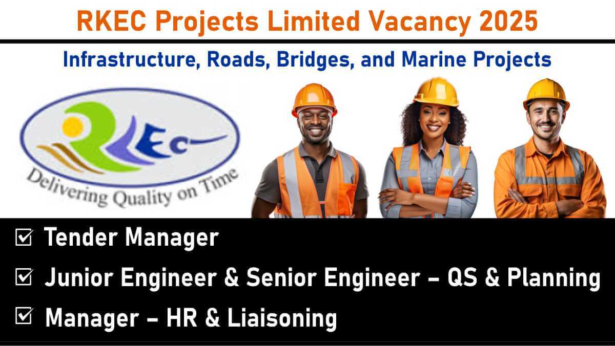 RKEC Projects Limited Vacancy 2025: Infrastructure, Roads, Bridges, and Marine Projects | Apply Now