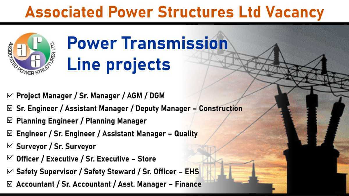 Associated Power Structures Ltd Vacancy: Power Transmission & EPC Jobs Across India | Apply Now
