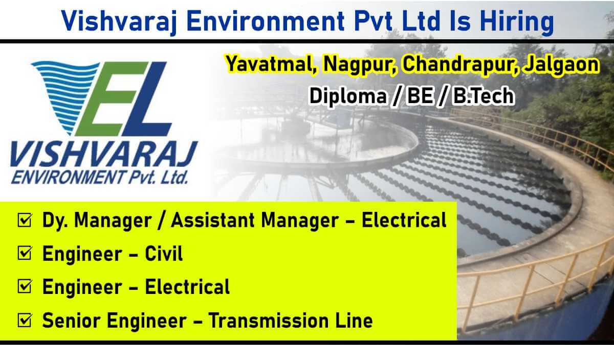 Vishvaraj Environment Pvt Ltd Is Hiring: Water, Wastewater, Irrigation, Solar, and O&M Sectors | Yavatmal, Nagpur, Chandrapur, Jalgaon