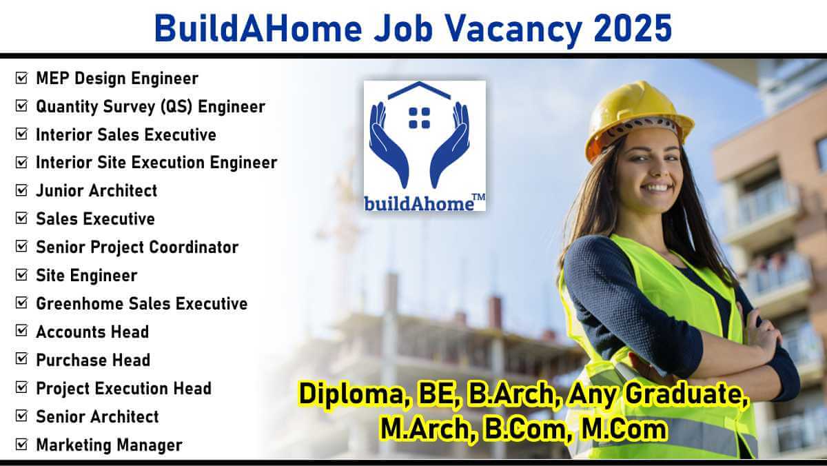 BuildAHome Job Vacancy 2025: Hiring Civil Engineers, Architects, Sales & Project Experts in Bangalore
