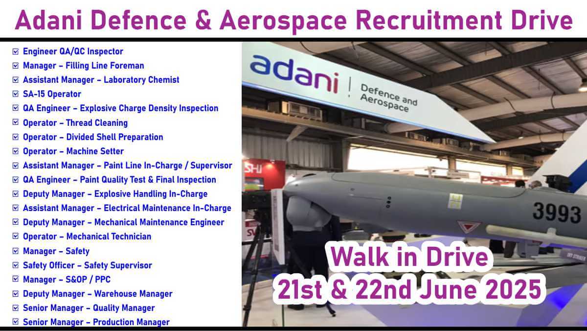 Adani Defence & Aerospace Walk In Drive: Kanpur Vacancies | Hiring for Multiple Positions | Walk in Drive on 21st & 22nd June 2025