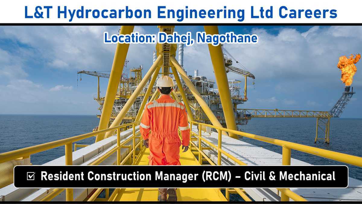 L&T Hydrocarbon Engineering Ltd Careers: Resident Construction Manager (Civil & Mechanical) Jobs | Apply Now