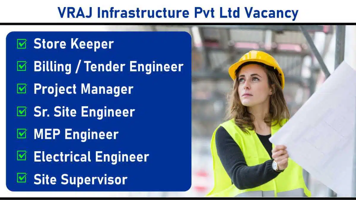 VRAJ Infrastructure Pvt Ltd Vacancy: Urgent Hiring for Civil & MEP Projects | Multiple Locations