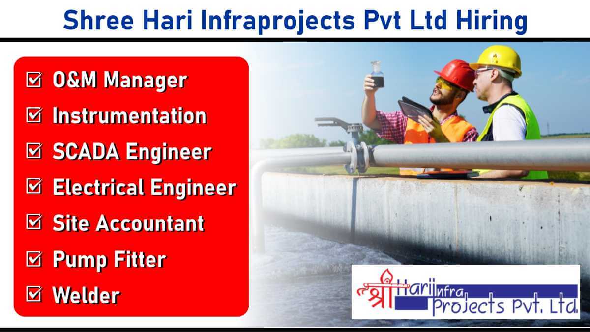 Shree Hari Infraprojects Pvt Ltd Hiring: Staff Required for Operation & Maintenance of Drinking Water Supply Schemes