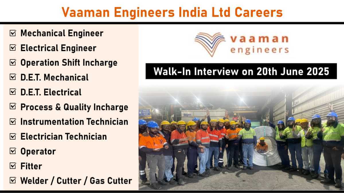 Vaaman Engineers India Ltd Vacancy: Mechanical & Electrical Jobs in Jharsuguda, Odisha | Walk-In Interview on 20th June 2025