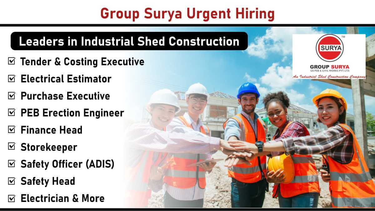 Group Surya Urgent Hiring: Leaders in Industrial Shed Construction | Hiring for Multiple Positions | Apply Now
