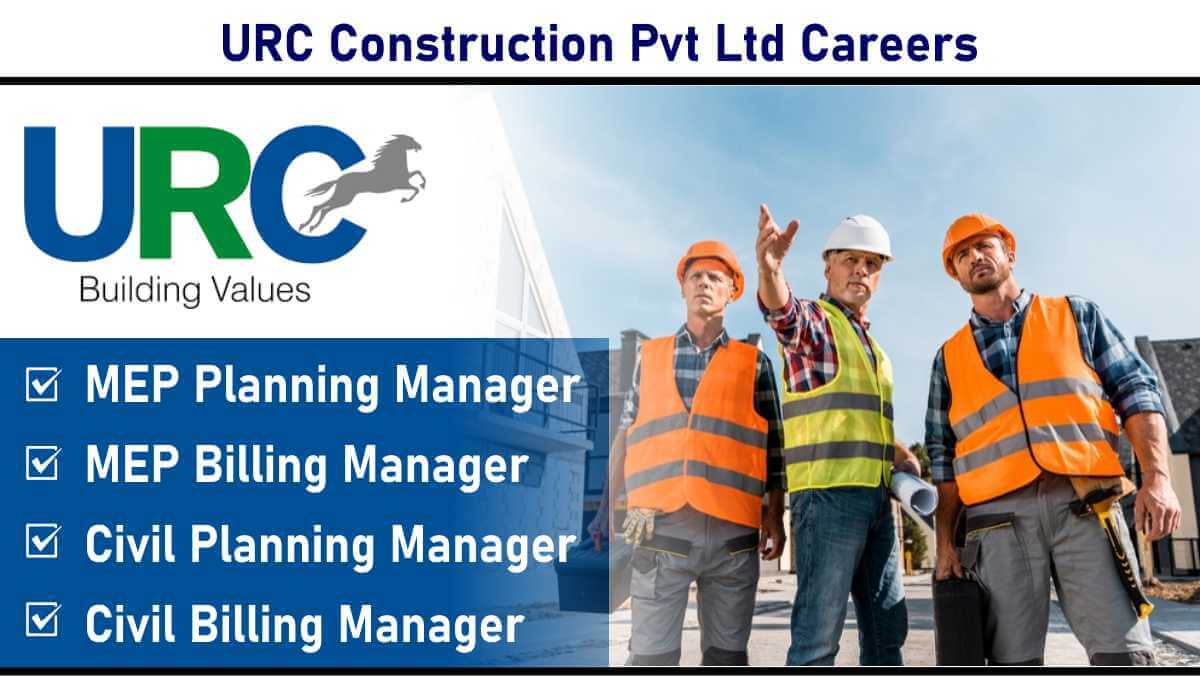 URC Construction Pvt Ltd Careers: Recruitment for Institutional & Residential Projects | Jobs in Ranchi