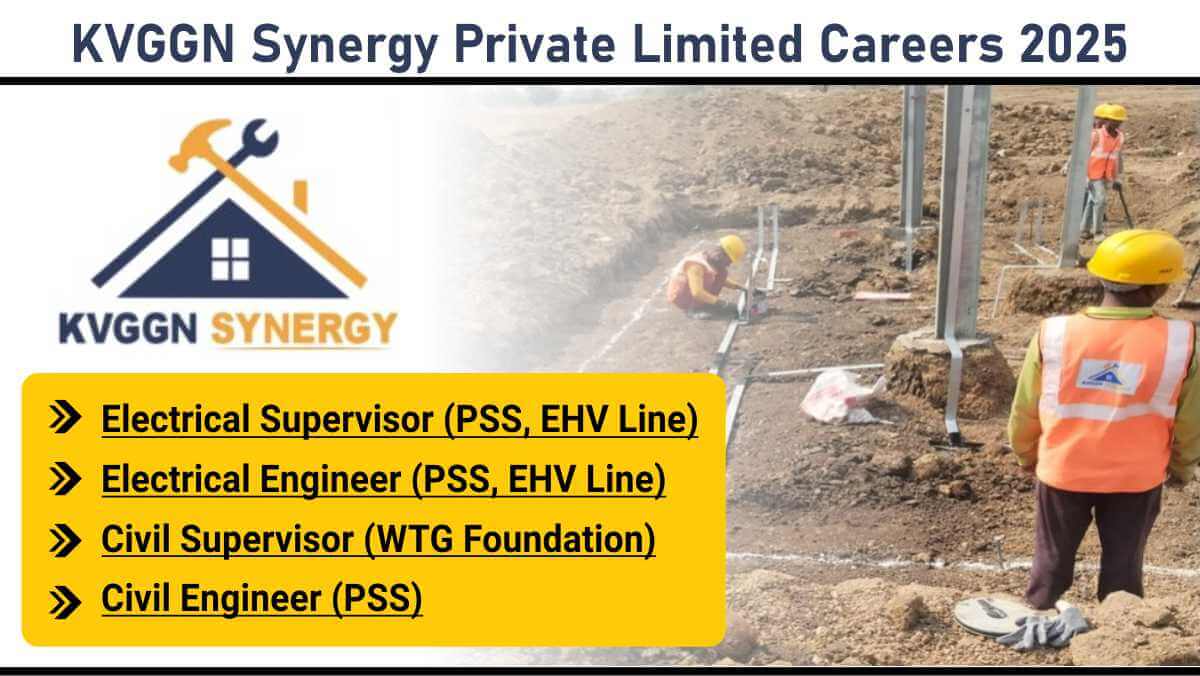 KVGGN Synergy Private Limited Careers 2025 | Civil supervisor wind project job Gujarat