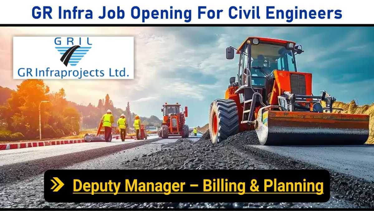 GR Infra Job Opening For Civil Engineers | SAP Road Estimator Primavera Civil Engineer Job