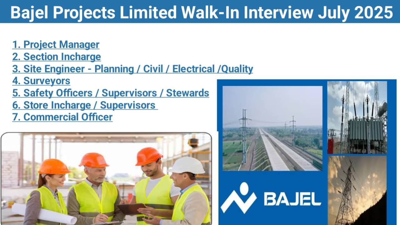 Bajel Projects Limited Walk-In Interview July 2025 | Walk-In Interview Lucknow | Date: 19th & 20th July 2025
