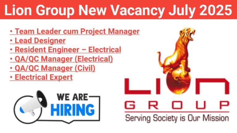 Lion Group New Vacancy July 2025 | For Railway, Metro, Highway, and Power Projects
