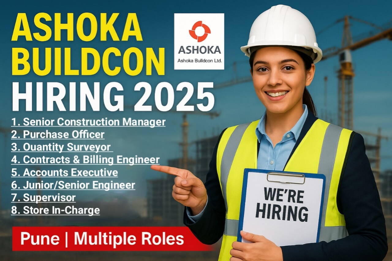 Ashoka Buildcon Limited (ABL) Urgent Hiring 2025 | for high-rise building and infrastructure projects at our Pune site