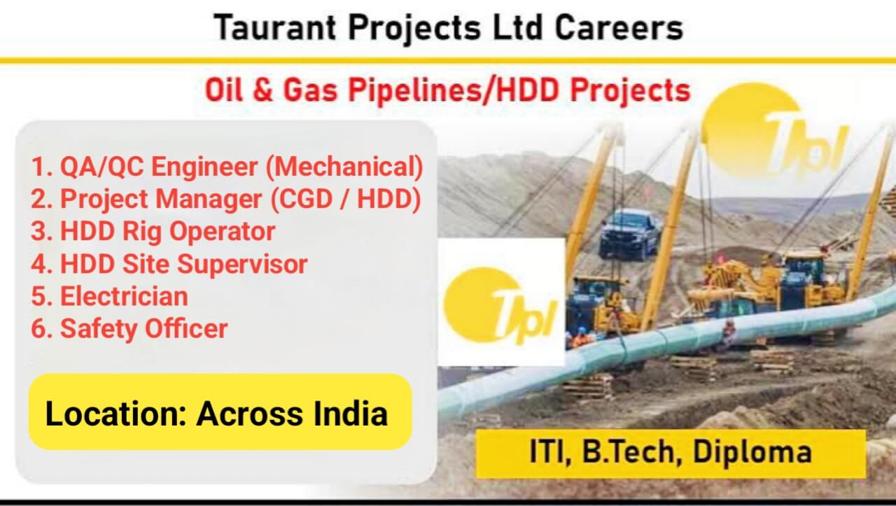 Taurant Projects Ltd Hiring 2025 | For Oil & Gas Pipelines Laying and Horizontal Directional Drilling (HDD) Project