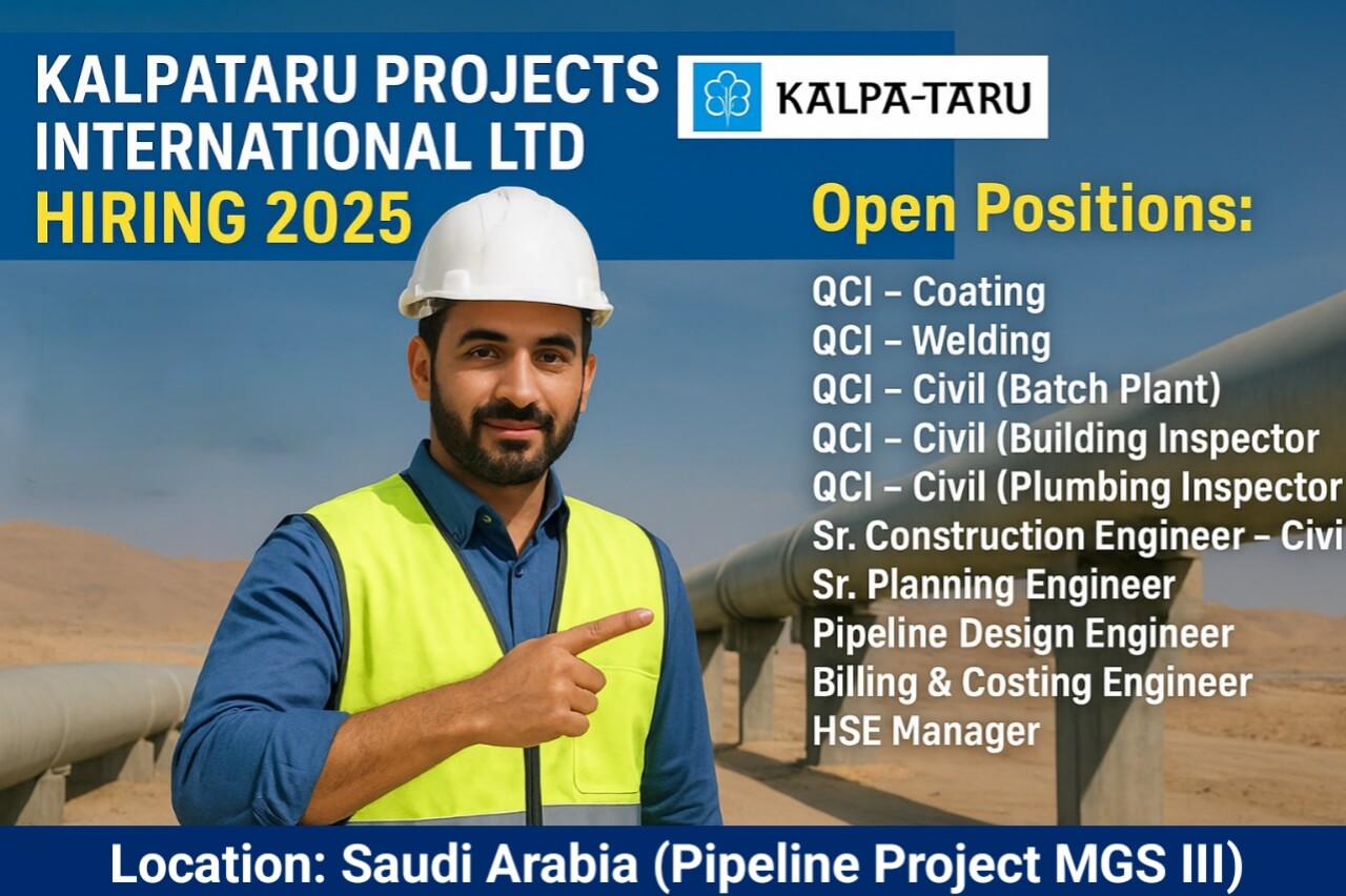 Kalpataru Projects International Ltd Hiring 2025 | for MGS III - Pipeline Project, Saudi Arabia