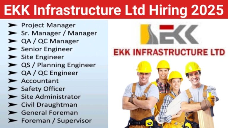 EKK Infrastructure Ltd Hiring 2025 | For Industrial Building Projects