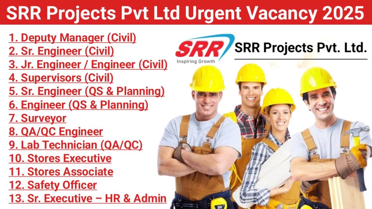 SRR Projects Pvt Ltd Urgent New Vacancy 2025 | For Industrial Building Project in Nagpur (Maharashtra)