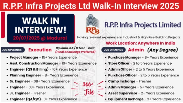 R.P.P. Infra Projects Limited Walk-In Interview 2025 | Interview Sate: Date 20th July 2025