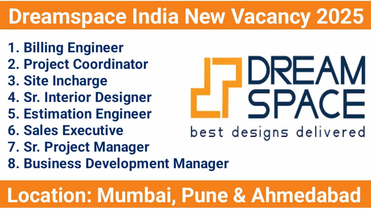Dreamspace India New Vacancy 2025 | Job Location: Mumbai, Pune, and Ahmedabad