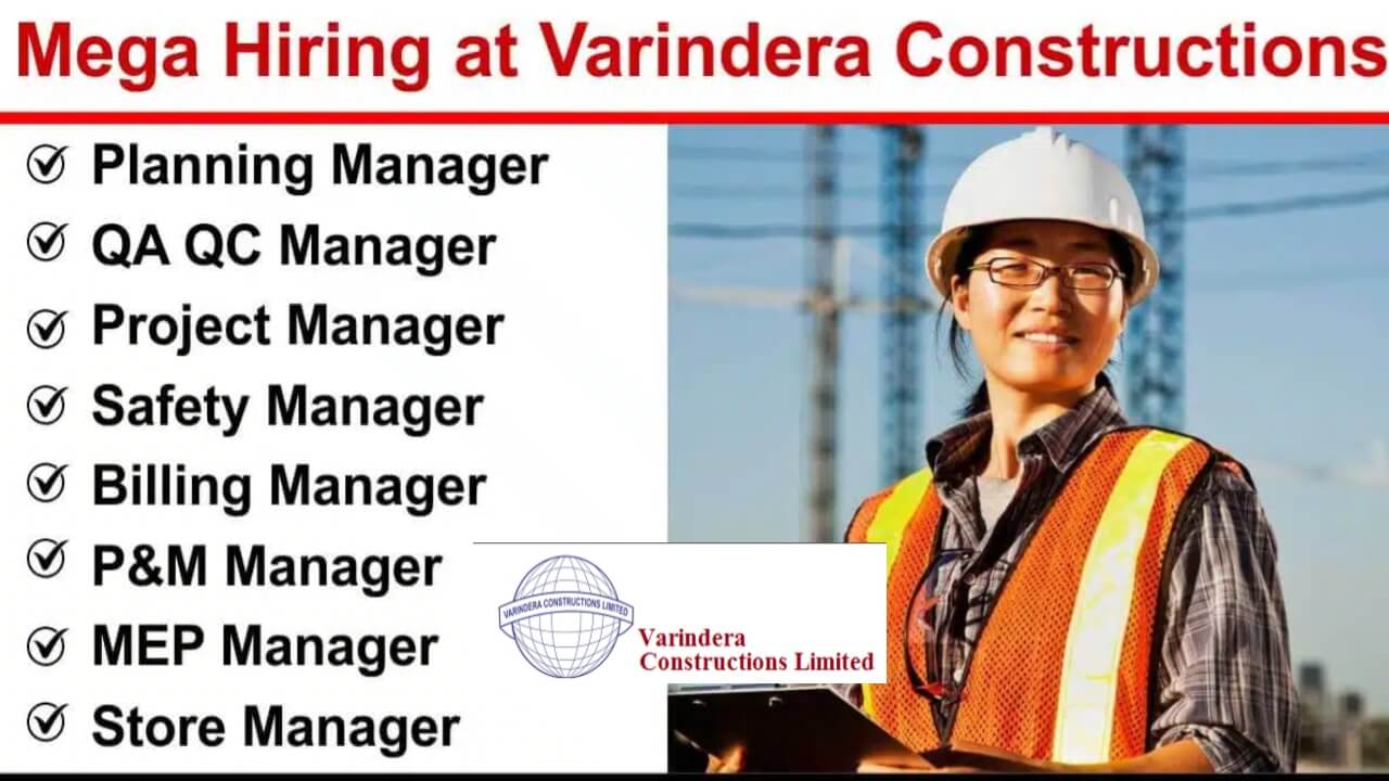Mega Hiring at Varindera Constructions | Engineers, Managers for EPC/Building Projects