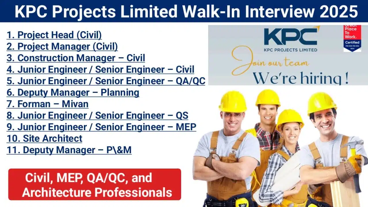 KPC Projects Limited Walk-In Interview 2025 | Date: 26th & 27th July 2025