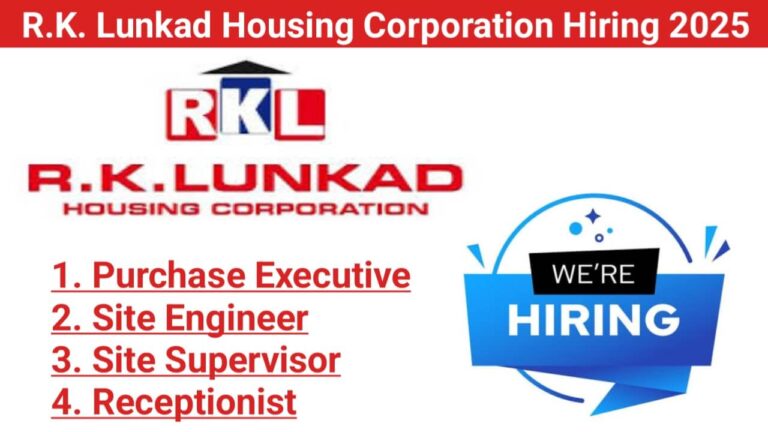 R.K. Lunkad Housing Corporation Hiring 2025 | Construction Jobs In Pune