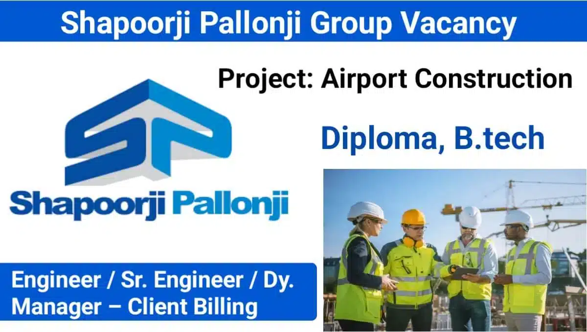 Shapoorji Pallonji Group Hiring 2025 | For Airport Construction Project in Leh, Ladakh