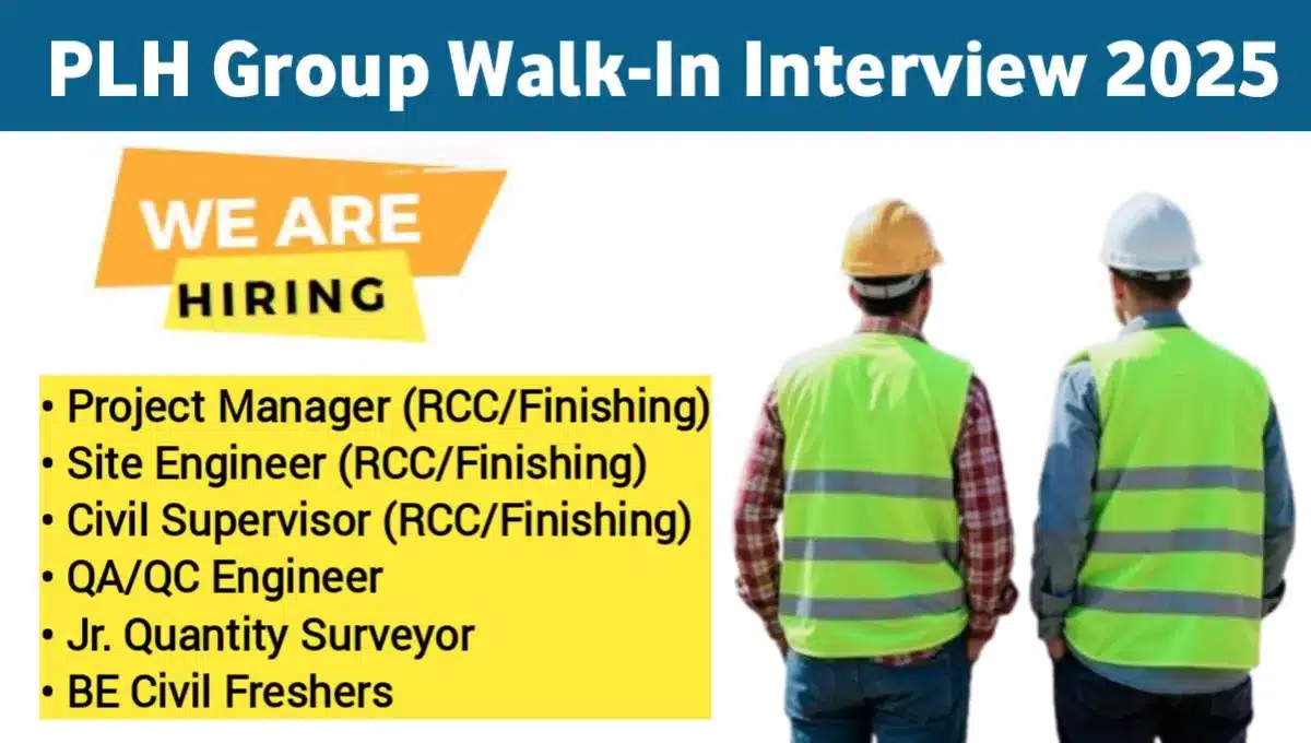 PLH Group Latest Walk-In Interview 2025 | Date: 25th July, 2025 (Friday) | Job Location Mumbai