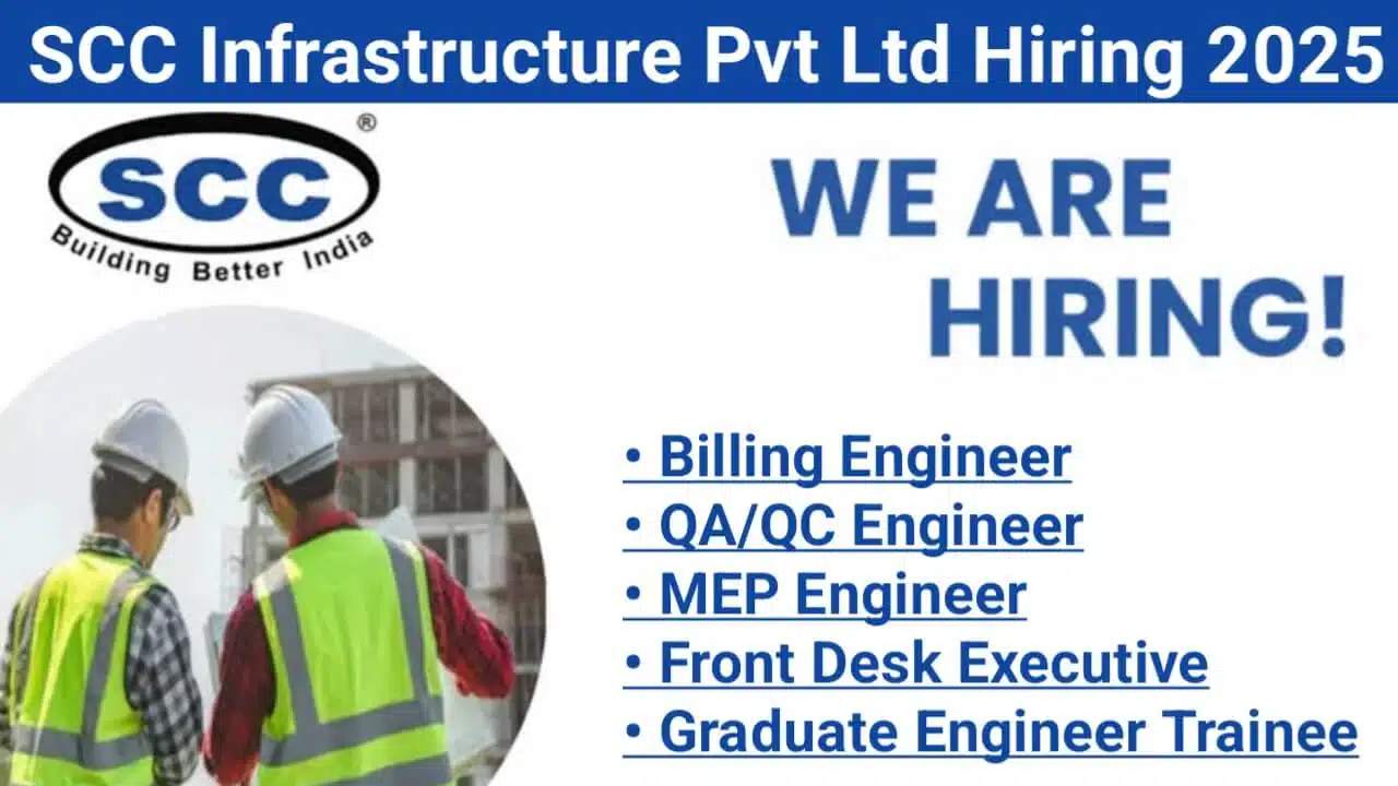 SCC Infrastructure Pvt Ltd Hiring 2025 | Graduate Engineer Trainee Engineer Jobs 2025