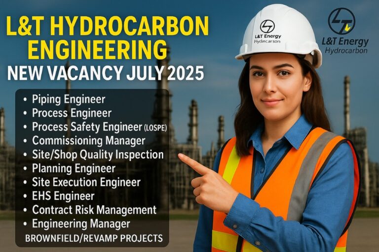 L&T Hydrocarbon Engineering New Vacancy July 2025 | Career Opportunities in Brownfield/Revamp Projects