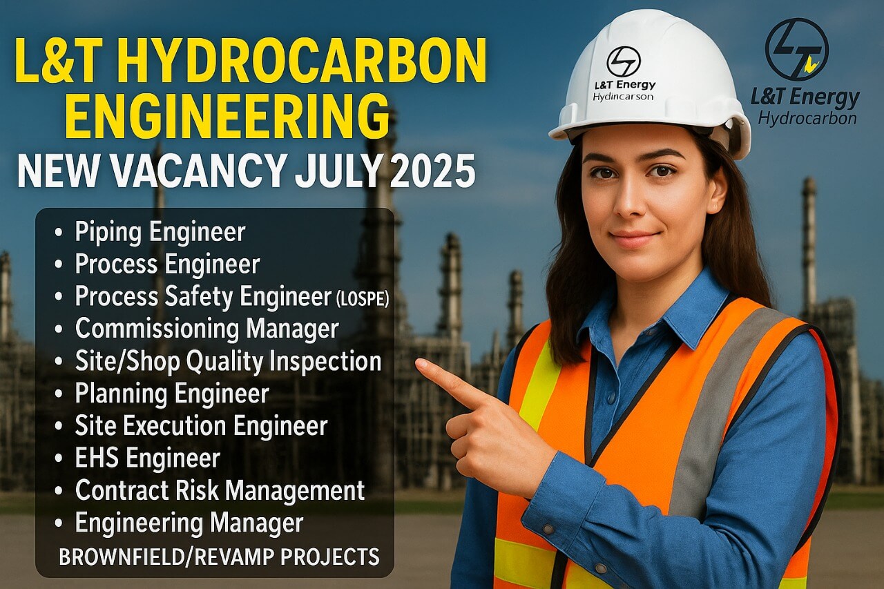 L&T Hydrocarbon Engineering New Vacancy July 2025 | Career Opportunities in Brownfield/Revamp Projects