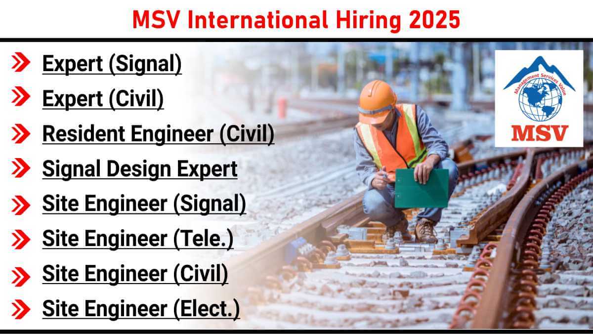 MSV International Hiring 2025 | New Railway Project Recruitment 2025