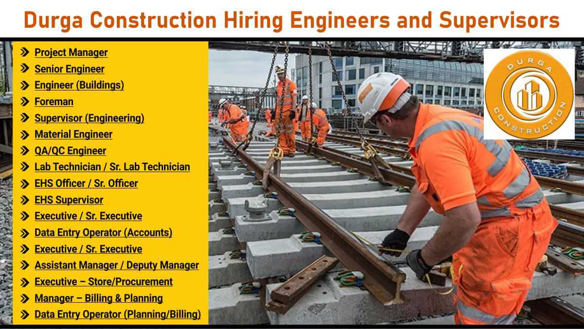 Durga Construction Hiring Engineers and Supervisors | QA QC Jobs in Railway Infrastructure Projects