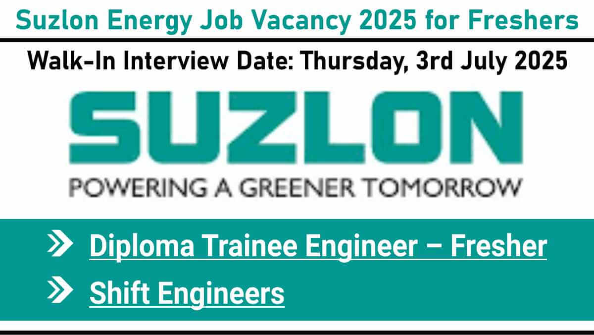 Suzlon Energy Job Vacancy 2025 for Freshers | Diploma Fresher Jobs 2025 Electrical Mechanical