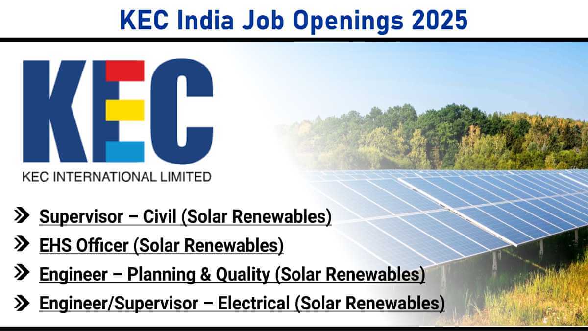 KEC India Job Openings 2025 | Planning and Quality Engineer Jobs in Solar