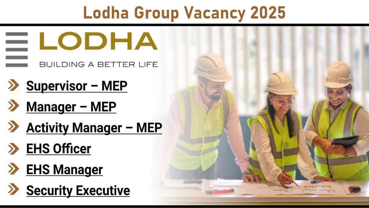 Lodha Group Vacancy 2025 | Luxury Real Estate Jobs Kharadi Kothrud Lodha