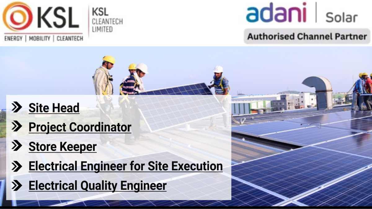 KSL Cleantech Limited Careers 2025 | Electrical Engineer Jobs in Solar Projects