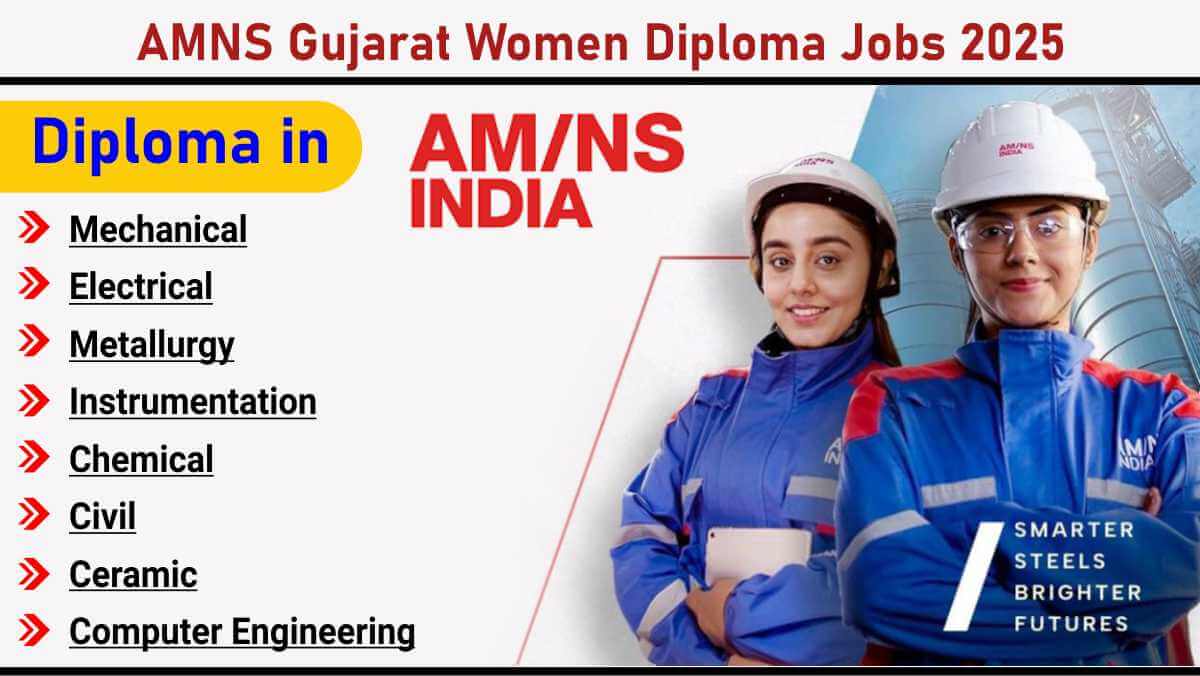 AMNS Gujarat Women Diploma Jobs 2025 | Women Engineering Career AMNS Hazira 2025