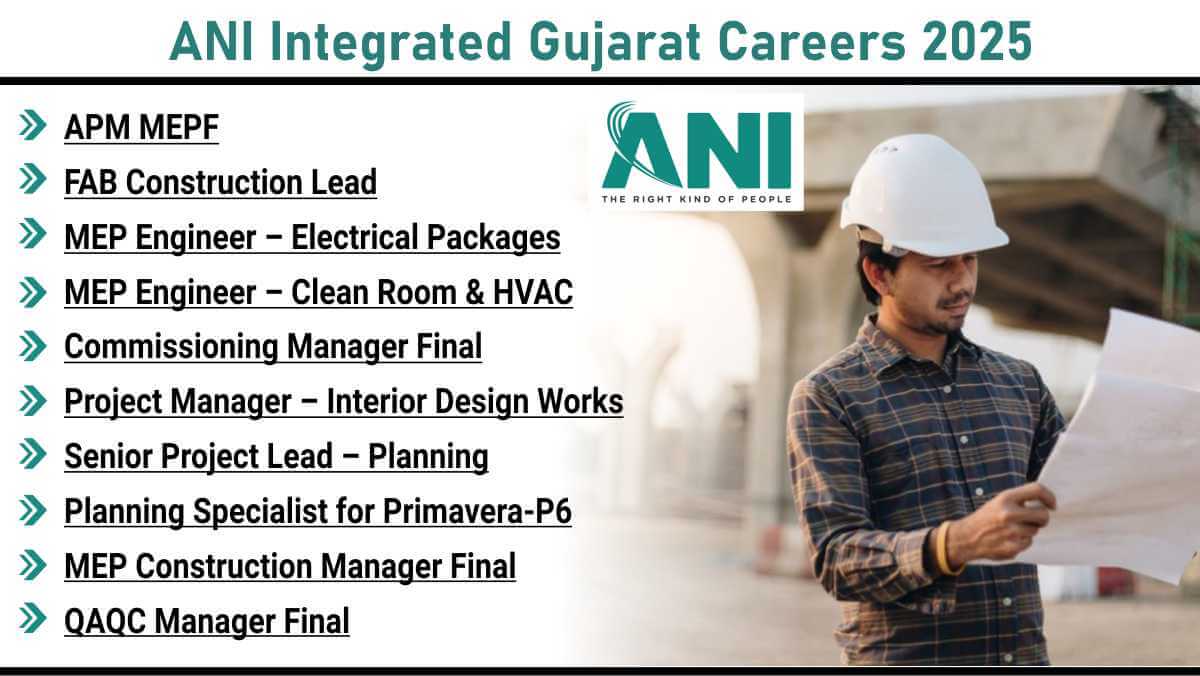 ANI Integrated Gujarat Careers 2025 | MEP Electrical Cleanroom Engineer Jobs