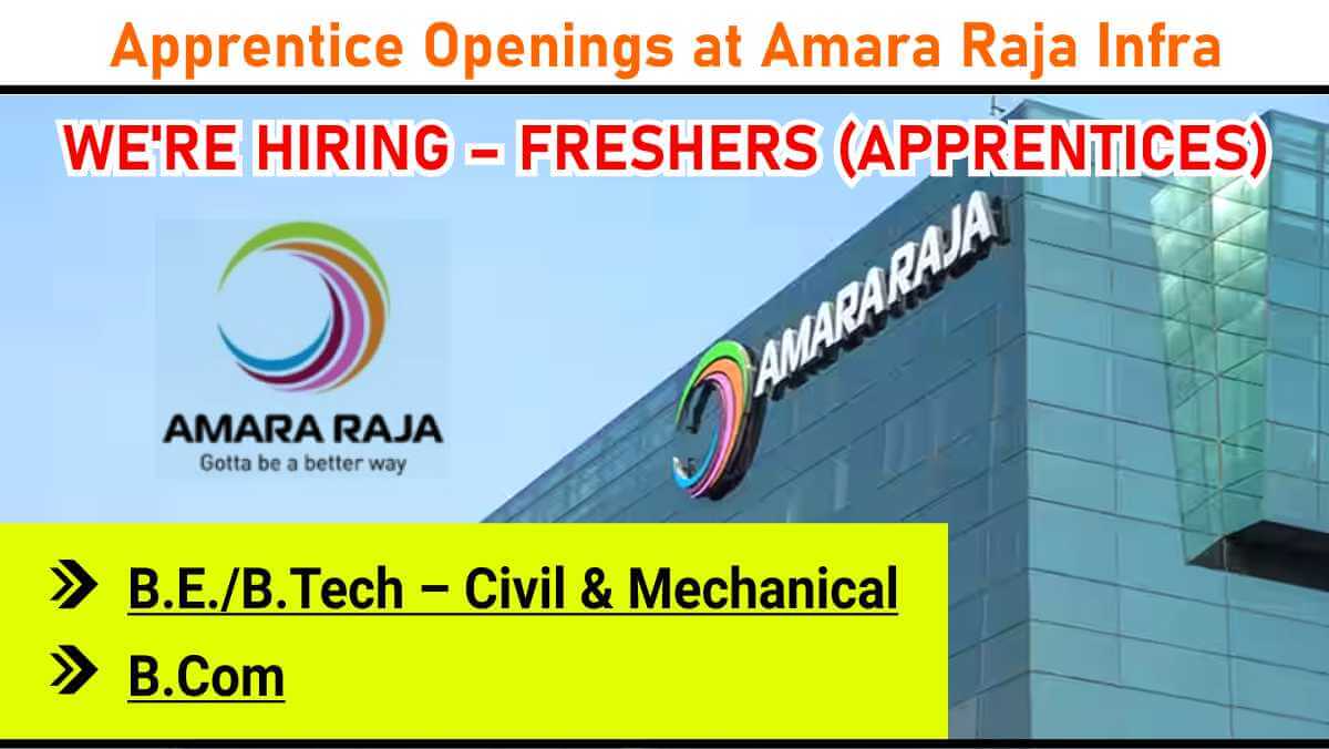 Apprentice Openings at Amara Raja Infra | Freshers Civil & Mechanical Engineer Jobs
