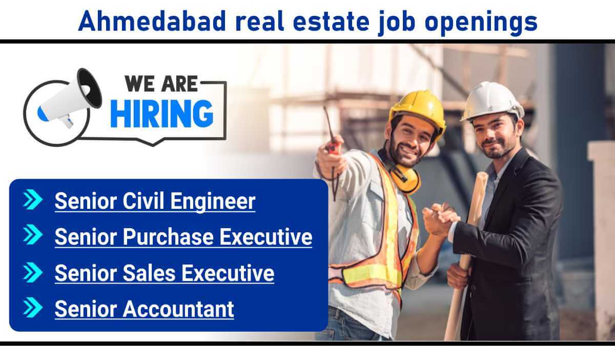 Ahmedabad real estate job openings | Accountant jobs in real estate sector