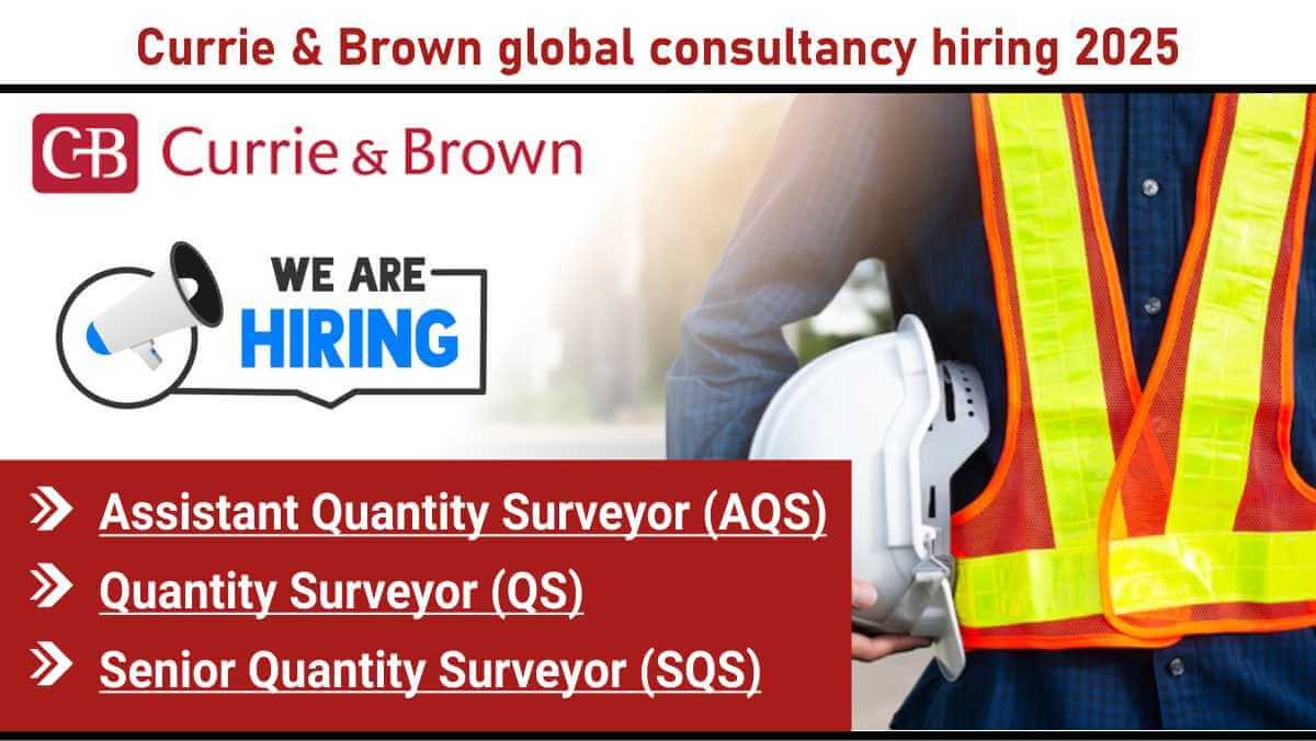 Currie & Brown global consultancy hiring 2025 | Assistant Quantity Surveyor jobs for freshers India