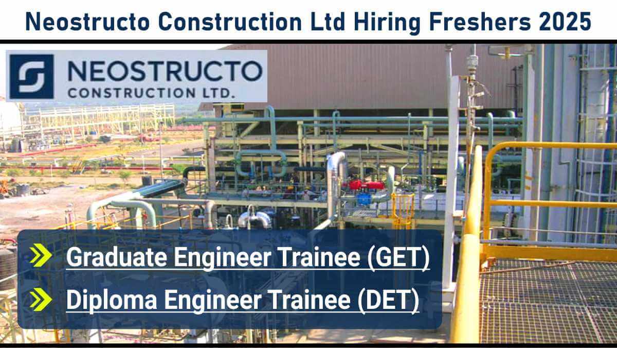 Neostructo Construction Ltd Hiring Freshers 2025 | Mechanical Engineering Jobs for Freshers 2025