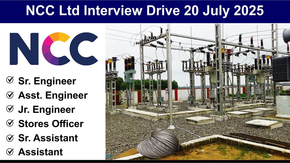 NCC Ltd Interview Drive 20 July 2025 | Electrical Diploma Engineer Jobs Andhra Pradesh