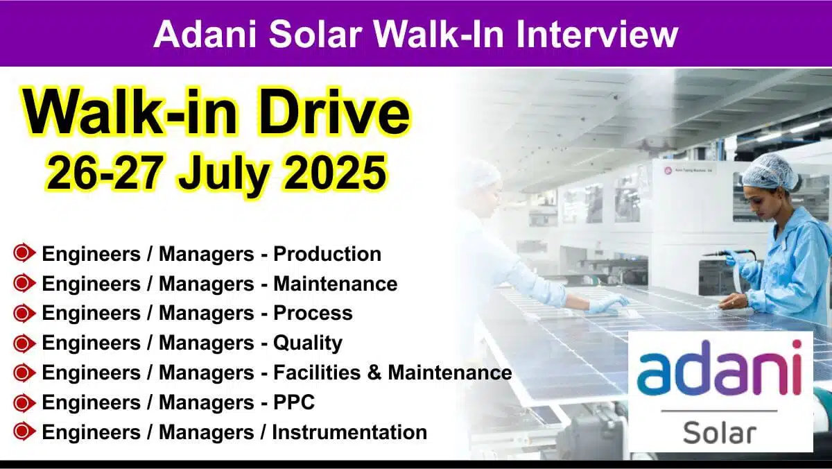Adani Solar Walk-In Interview | 26-27 July 2025 | Mechanical, Electrical, Electronics Engineers