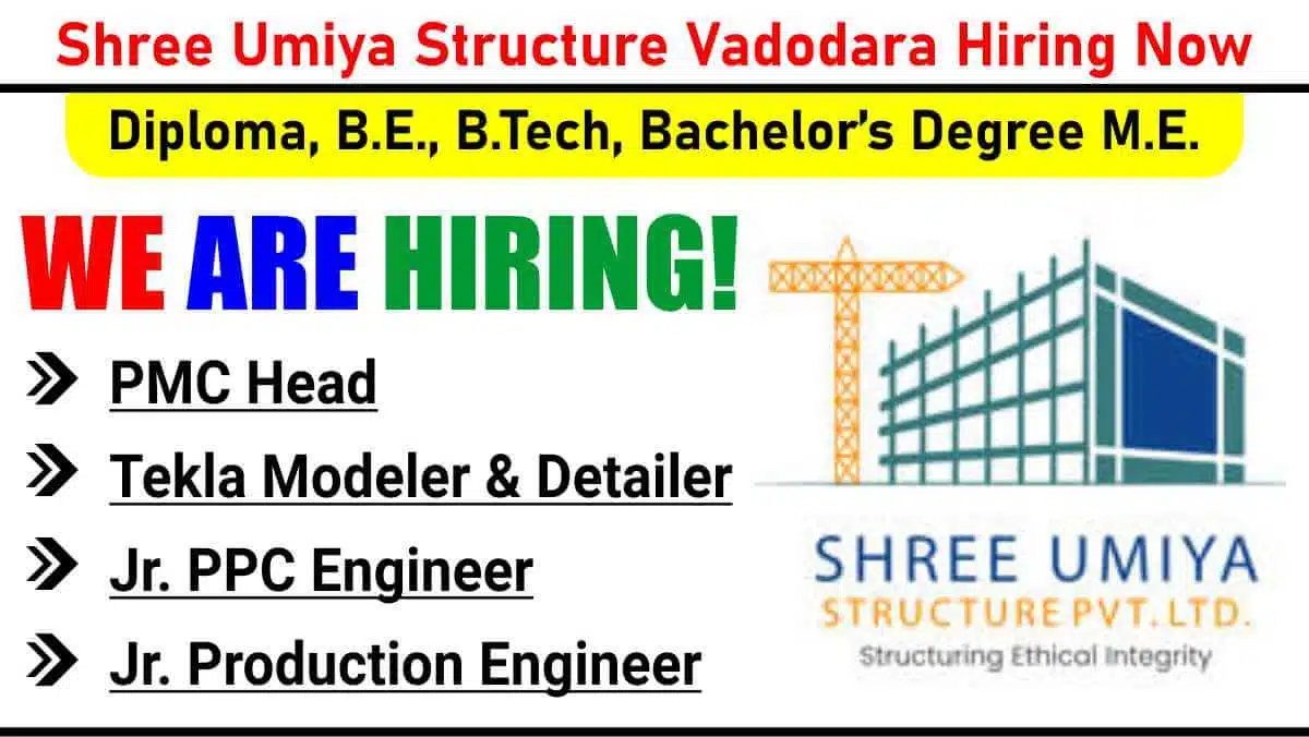 Shree Umiya Structure Vadodara Hiring Now | PEB Industry Jobs 2025 | Apply Today!