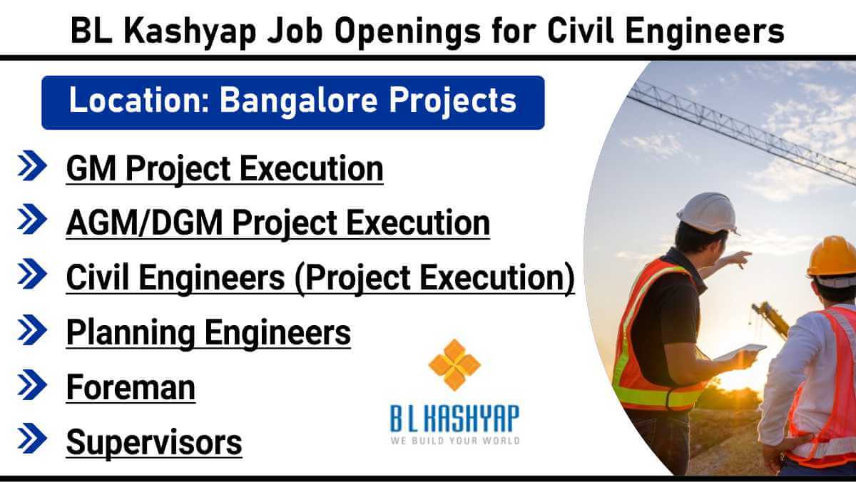 BL Kashyap Job Openings for Civil Engineers | Apply Now | Bangalore Project Execution