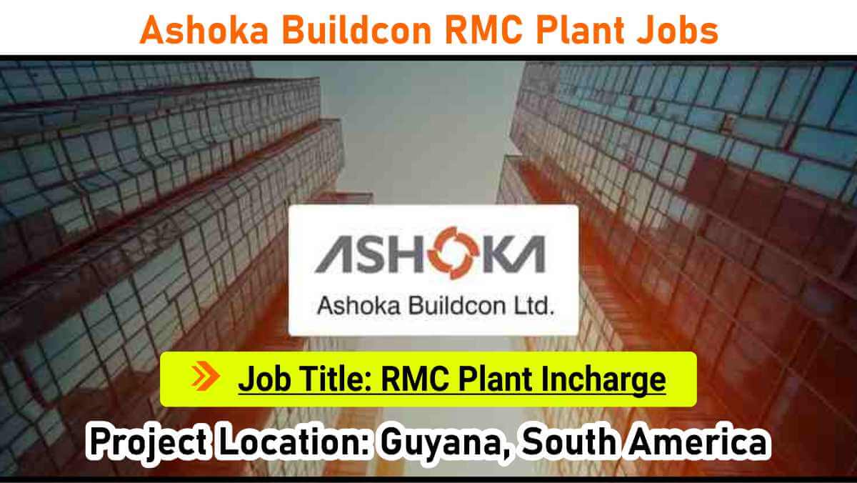 Ashoka Buildcon overseas jobs | Ready Mix Concrete plant jobs