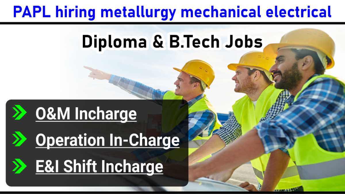 PAPL hiring metallurgy mechanical electrical | Submerged arc furnace operation jobs